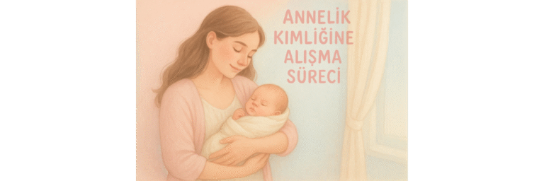 Annelik Kimliğine Geçiş