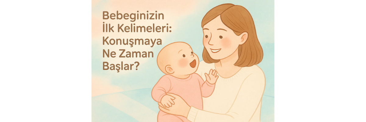 Bebeklerde Dil Gelişimi