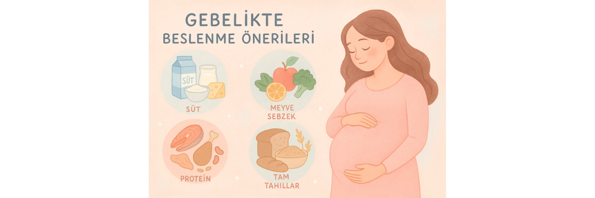 Gebelikte Beslenme Önerileri